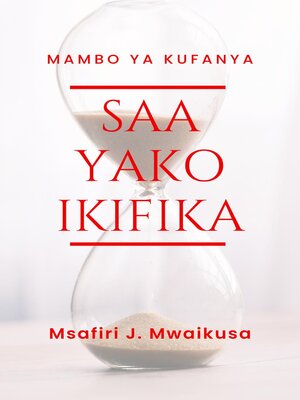 cover image of Mambo ya Kufanya Saa Yako Ikifika
